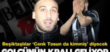 Beşiktaşlılar ‘Cenk Tosun da kimmiş’ diyecek! Golcünün kralı geliyor